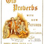 Old Proverbs with New Pictures (CH183)